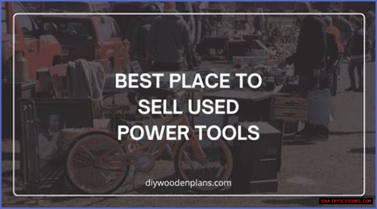 24 Best Places To Sell Used Power Tools