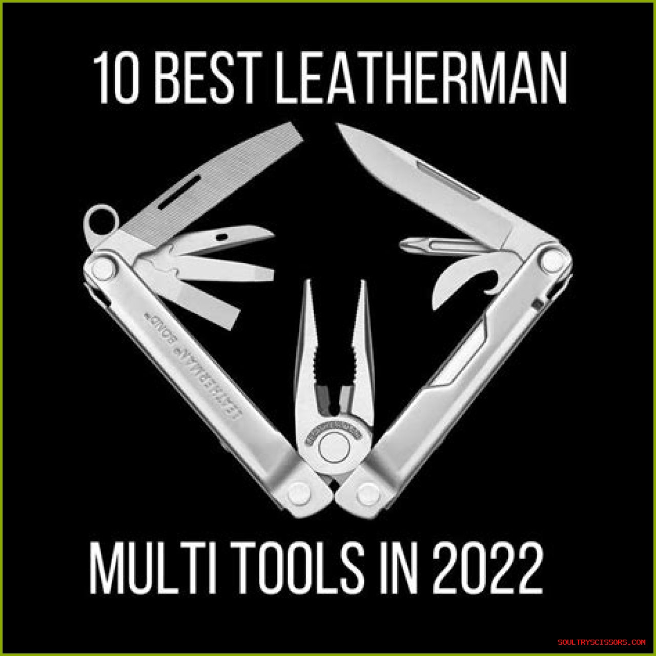 8 Best Leatherman Multi-Tools of 2022
