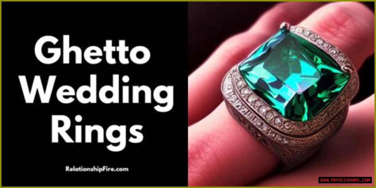 Ghetto Wedding Rings: What You Should Know