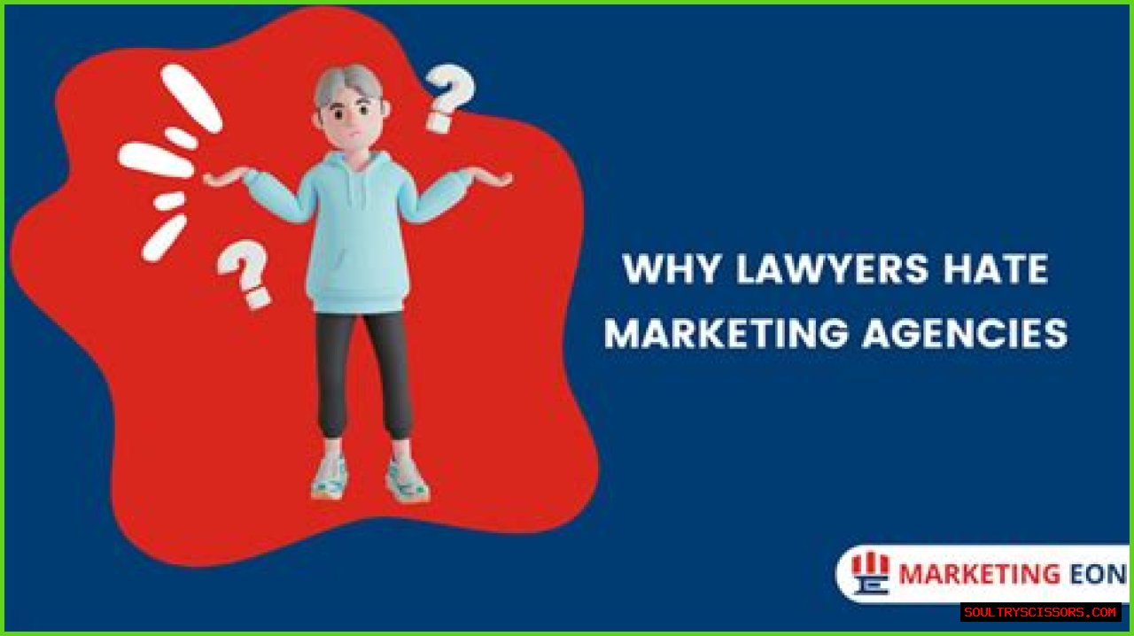 Why lawyers hate marketing agencies?